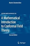 A Mathematical Introduction to Conformal Field Theory (Lecture Notes in Physics)