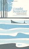 Caught by the River: A Collection of Words on Water