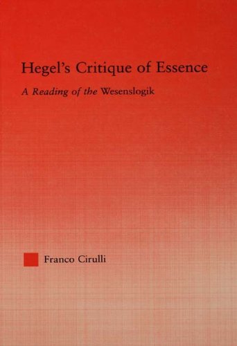 Hegel's Critique of Essence: A Reading of the Wesenlogic (Studies in Philosophy)