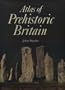 Atlas of Prehistoric Britain
