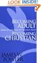 Becoming Adult, Becoming Christian : Adult Development and Christian Faith