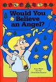 Books : Would You Believe an Angel?: Four Plays for the Christmas Season