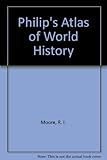 Philip's atlas of world history