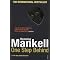 Mankell's "Kurt Wallander" series of novels.