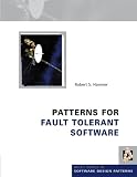 Patterns for Fault Tolerant Software (Wiley Software Patterns Series)