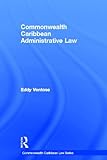 Commonwealth Caribbean Administrative Law (Commonwealth Caribbean Law)