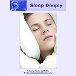 Sleep Deeply: Be Calm, Relax and Drift Off into a Deep, Long, Restful Sleep | Darren Marks