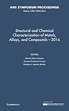 Structural and chemical characterization of metals, alloys and compounds - 2014 : Symposium held August 17-21, 2014, Cancún, Mexico