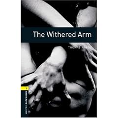 The Withered Arm: 400 Headwords (Oxford Bookworms Library Classics: Stage 1)