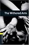 The withered Arm : Stage 1