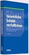 Gesetzliche Schuldverh�ltnisse: Deliktsrecht, Schadensrecht, Bereicherungsrecht, GoA