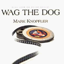 Wag the Dog [Musikkassette] [US-Import] - Mark Knopfler