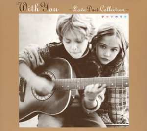 WITH YOU~LOVE DUET COLLECTION
