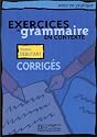 Exercices De Grammaire En Contexte - Level 10: Corriges - Niveau Debutant (Mise En Pratique)