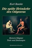 Die späte Heimkehr des Odysseus