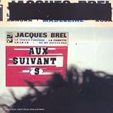 Aux Suivant(s): Jacques Brel