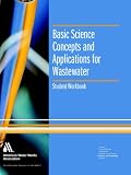 Basic Science Concepts and Applications for Wastewater