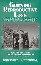 Grieving Reproductive Loss: The Healing Process