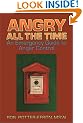 Angry All the Time: Emergency Guide to Anger Control