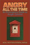 Angry All The Time: An Emergency Guide To Anger Control (1879237970) by Potter-Efron, Ron