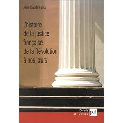 L'Histoire de la justice fran�aise de la R�volution � nos jours