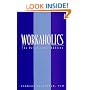Workaholics: The Respectable Addicts