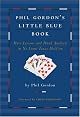 Phil Gordon's Little Blue Book: More Lessons and Hand Analysis in No Limit Texas Hold'em