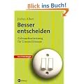 Besser entscheiden. Gebrauchsanweisung f�r Unentschlossene
