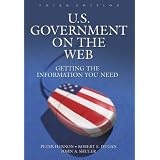 U.S.GovernmentontheWeb:GettingtheInformationYouNeedThirdEdition