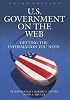 U.S. Government on the Web: Getting the Information You Need Third Edition (U.S. Government on the Web)