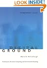 Digital Ground: Architecture...