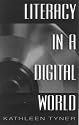 Literacy in a Digital World: Teaching and Learning in the Age of Information (Lea's Communication)