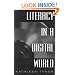 Literacy in a Digital World: Teaching and Learning in the Age of Information (Routledge Communication Series)