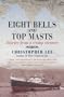 Eight Bells and Top Masts