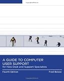  : A Guide to Computer User Support for Help Desk and Support Specialists