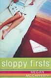 Sloppy Firsts