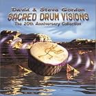 Sacred Drum Visions: 20th Anniversary Collection by David and Steve Gordon