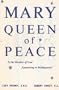 Mary Queen of Peace: Is the Mother of God Appearing in Medjugorje?