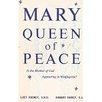 Mary Queen of Peace: Is the Mother of God Appearing in Medjugorje? book cover