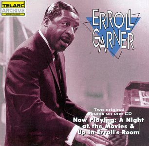 Erroll Garner - Now Playing: A Night at the Movies/Up in Erroll
