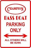 CHAMPION PARKING ONLY bass boat street sign