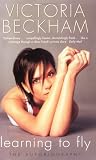 Learning to Fly: The Autobiography: The Autobiography