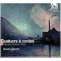 String Quartets: Ravel, Debussy, Dutilleux