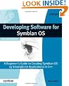 Developing Software for Symbian OS: A Beginner's Guide to Creating Symbian OS V9 Smartphone Applications in C++ (Symbian Press)