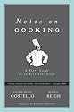 Notes on Cooking: A Short Guide to an Essential Craft (Notes on...)