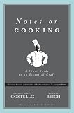 Notes on Cooking: A Short Guide to an Essential Craft (Notes on...)