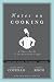 Notes on Cooking: A Short Guide to an Essential Craft (Notes on...)