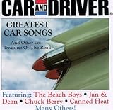 Car And Driver: Greatest Car Songs And Other Lost Treasures Of The Road