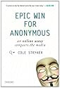 Epic Win for Anonymous: An Online Army Conquers the Media