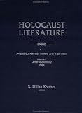 Holocaust Literature: An Encyclopedia of Writers and Their Work